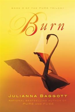 Burn (The Pure Trilogy #3) - MPHOnline.com