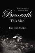 Beneath This Man (This Man Trilogy #2) - MPHOnline.com