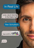 In Real Life: Love, Lies & Identity in the Digital Age - MPHOnline.com