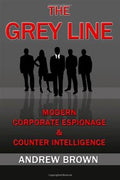 The Grey Line: Modern Corporate Espionage and Counterintelligence - MPHOnline.com