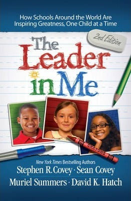 MPHOnline.com | The Leader in Me : How Schools and Parents Around the World are Inspiring Greatness, One Child at a Time