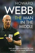 The Man in the Middle: The Autobiography of the World Cup Final Referee - MPHOnline.com