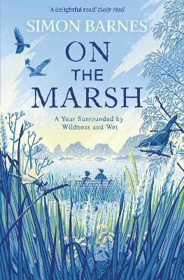 On the Marsh : A Year Surrounded by Wildness and Wet - MPHOnline.com