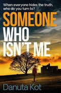 Someone Who Isn't Me - MPHOnline.com