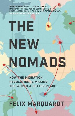 The New Nomads: How the Migration Revolution is Making the World a Better Place - MPHOnline.com