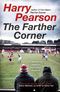 The Farther Corner : A Sentimental Return to North-East Football - MPHOnline.com