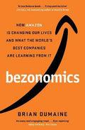 Bezonomics : How Amazon Is Changing Our Lives, and What the World's Best Companies Are Learning from It - MPHOnline.com
