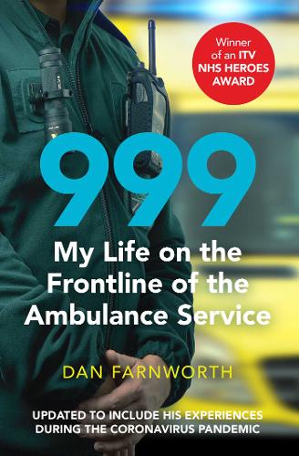 999 - My Life on the Frontline of the Ambulance Service - MPHOnline.com