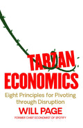 Tarzan Economics: Eight Principles for Pivoting through Disruption (UK) - MPHOnline.com