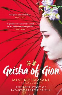 Geisha of Gion: The True Story of Japan's Foremost Geisha - MPHOnline.com