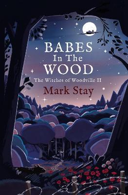 Babes in the Wood : The Witches of Woodville 2 - MPHOnline.com