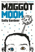 Maggot Moon (Winner of 2013 Carnegie Medal Award)(UK) - MPHOnline.com