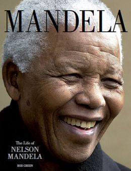 Mandela: The Life of Nelson Mandela, 1918 - 2013 - MPHOnline.com