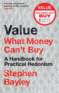 Value : What Money Can't Buy: A Handbook for Practical Hedonism - MPHOnline.com