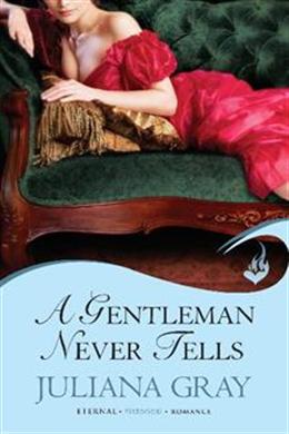 A Gentleman Never Tells (Affairs By Moonlight Trilogy, Book 2) - MPHOnline.com