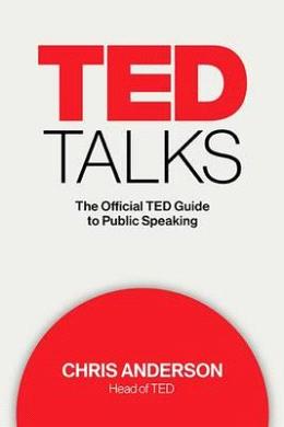 TED Talks : The Official TED Guide to Public Speaking - MPHOnline.com