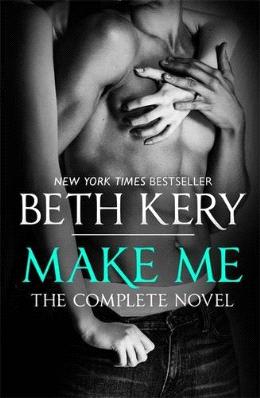 Make Me: Complete Novel - MPHOnline.com