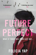 Future Perfect: The Most Exciting High-Concept Novel of the Year - MPHOnline.com