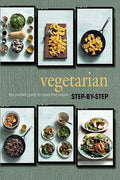 Vegetarian Step-by-Step: The Perfect Guide to Meat-Free Meals - MPHOnline.com