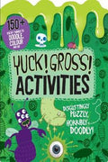Yuck! Gross! Activities - Doodle, Colour and Play  (Bumper Activity Book) - MPHOnline.com