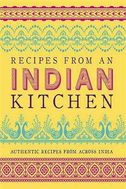 Recipes from an Indian Kitchen: Authentic Recipes from Across India - MPHOnline.com
