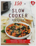 150 Recipes: Slow Cooker: Inspired Ideas for Everyday Cooking - MPHOnline.com