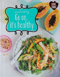 Casual Cooking: Go On, It'S Healthy: Guilt-Free Goodies for You & Me! - MPHOnline.com