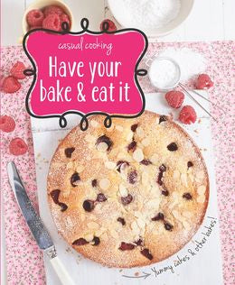 Casual Cooking: Have Your Cake & Eat It: Yummy Cakes & Other Bakes! - MPHOnline.com