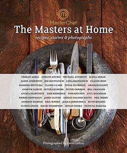 MasterChef: The Masters at Home: Recipes, Stories and Photographs - MPHOnline.com