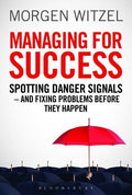 Managing for Success: Spotting Danger Signals - And Fixing Problems Before They Happen - MPHOnline.com