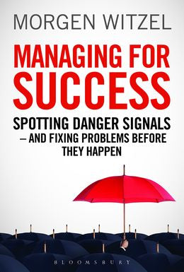 Managing for Success: Spotting Danger Signals - And Fixing Problems Before They Happen - MPHOnline.com