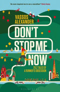 Don`t Stop Me Now: 26.2 Tales Of A Runners Obsession - MPHOnline.com
