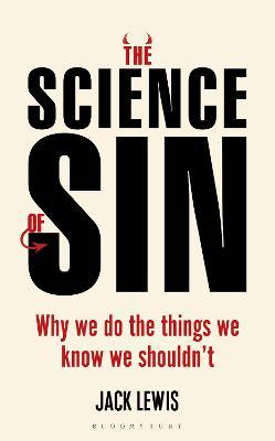 The Science of Sin : Why We Do The Things We Know We Shouldn't - MPHOnline.com