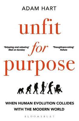 Unfit for Purpose : When Human Evolution Collides with the Modern World - MPHOnline.com