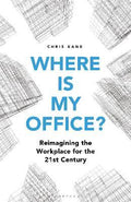 Where Is My Office? : Reimagining The Workplace For the 21st Century - MPHOnline.com