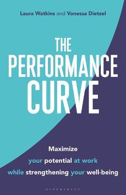 The Performance Curve : Maximize Your Potential at Work while Strengthening Your Well-being - MPHOnline.com