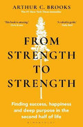 From Strength To Strength: Finding Success, Happiness and Deep Purpose in the Second Half of Life - MPHOnline.com