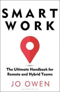 Smart Work : The Ultimate Handbook for Remote and Hybrid Teams - MPHOnline.com