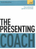 The Presenting Coach: Teach Yourself (Teach Yourself: Business) - MPHOnline.com