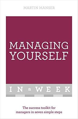 Managing Yourself In A Week: The Success Toolkit For Managers In Seven Simple Steps - MPHOnline.com