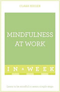 Mindfulness at Work in a Week - MPHOnline.com