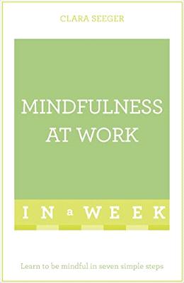 Mindfulness at Work in a Week - MPHOnline.com