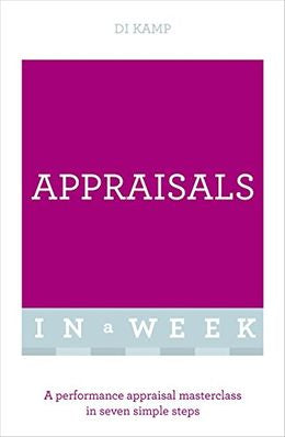 Appraisals In A Week: A Performance Appraisal Masterclass In Seven Simple Steps - MPHOnline.com