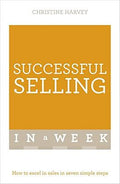 Successful Selling In A Week: How to excel in sales in seven simple steps - MPHOnline.com