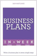 Business Plans in a Week : Write a Successful Business Plan in Seven Simple Steps (2016 Ed) - MPHOnline.com