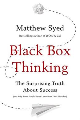 Black Box Thinking: The Surprising Truth About Success - MPHOnline.com