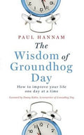 The Wisdom Of Groundhog Day: How To Improve Your Life One Day At A Time - MPHOnline.com