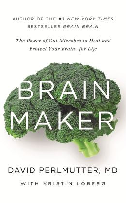 Brain Maker: The Power of Gut Microbes to Heal and Protect Your Brain - for Life - MPHOnline.com