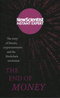 The End of Money :The Story of Bitcoin, Cryptocurrencies and the Blockchain Revolution - MPHOnline.com