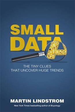 Small Data (UK): The Tiny Clues That Uncover Huge Trends - MPHOnline.com